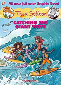 Image of Thea Stilton : catching the giant wave