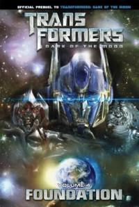 Image of Transformers dark of the moon : foundation