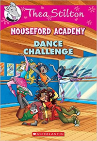 Image of Thea Stilton : Mouseford academy : dance challenge