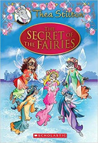 Image of Thea Stilton : the secret of the fairies