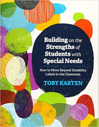 Image of Building on the strengths of students with special needs : how to move beyond disability labels in the classroom