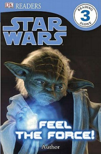 Image of Star Wars : feel the force!