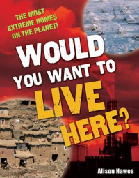 Image of Would you want to live here?