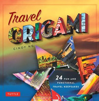 Image of Travel origami : 24 fun and functional travel keepsakes