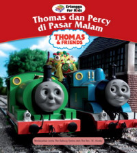 Image of Thomas & friends : Thomas dan Percy di pasar malam