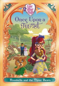 Image of Once upon a twist: Rosabella and the three bears
