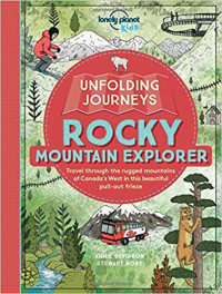 Image of Rocky Mountain explorer : travel through the rugged mountains of Canada's west in this beautiful pull-out friese