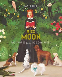 Image of Miss Moon : wise words from a dog governess