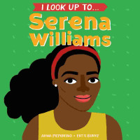 Image of I look up to ... Serena Williams