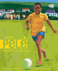 Image of Young Pelé : soccer's first star