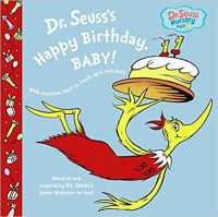 Image of Dr. Seuss's happy birthday baby! : with Seussian stuff to touch, spin, and sniff