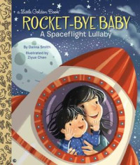 Image of Rocket-bye baby : a spaceflight lullaby