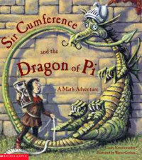 Image of Sir Cumference and the dragon of pi : a math adventure