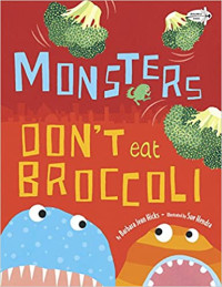 Image of Monsters don't eat broccoli