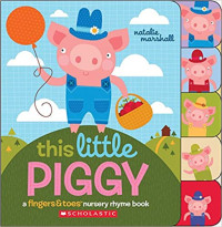 Image of This little piggy : a fingers & toes nursery rhyme book