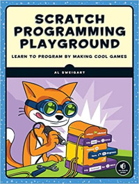 Image of Scratch programming playground : learn to program by making cool games