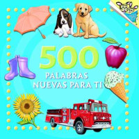 Image of 500 words to grow on = palabras nuevas para ti