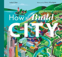 Image of How to build a city