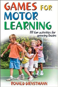 Image of Games for motor learning : 111 fun activities for growing brains