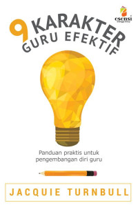 Image of 9 karakter guru efektif : panduan praktis untuk pengembangan diri guru