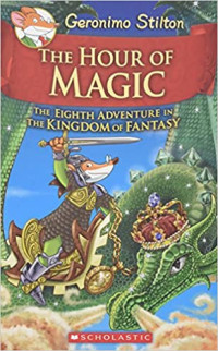 Image of The hour of magic : the eighth adventure in the kingdom of fantasy