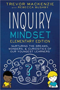 Image of Inquiry mindset : nurturing the dreams, wonders, & curiosities of our youngest learners