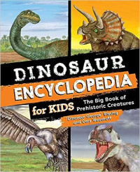 Image of Dinosaur encyclopedia for kids : the big book of prehistoric creatures 