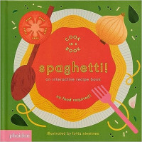 Image of Spaghetti! : an interactive recipe book