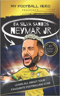 Image of Da Silva Santos Neymar Jr : learn all about your favourite footballing star