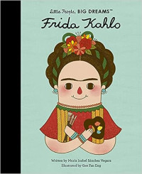 Image of Frida Kahlo : little people, big dreams