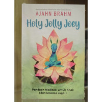 Image of Holy jolly joey : panduan meditasi untuk anak (dan dewasa juga!)