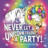 Image of Never Let a Unicorn Crash a Party!