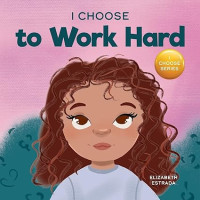 Image of I Choose to Work Hard