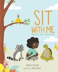 Image of Sit with Me: Meditation for Kids in Seven Easy Steps