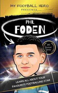 Image of My Football Hero: Learn all about your favourite footballing star