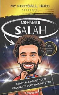 Image of My Football Hero: Mohamed Salah Learn all about your favourite footballing star