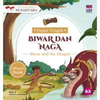 Image of SERI CERITA RAKYAT NUSANTARA PAPUA TENGAH: BIWAR DAN NAGA