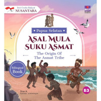 Image of SERI CERITA RAKYAT NUSANTARA PAPUA SELATAN: ASAL MULA SUKU ASMAT