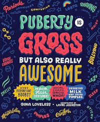 Image of Puberty Is Gross but Also Really Awesome