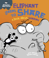 Image of Behaviour Matters: Elephant Learns to Share - A book about sharing: A book about sharing