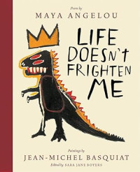 Image of Life Doesn't Frighten Me: A Poetry Picture Book