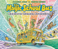 Image of The Magic School Bus Explores Human Evolution