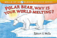 Image of Polar Bear, Why Is Your World Melting?