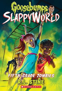 Image of Fifth-Grade Zombies (Goosebumps SlappyWorld #14)
