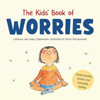 Image of The Kids' Book of Worries: Understanding Anxiety and Managing Feelings