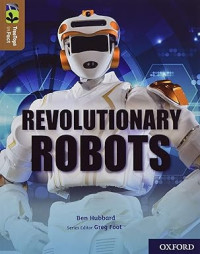 Image of Oxford Reading Tree TreeTops inFact: Oxford Level 18 Revolutionary Robots
