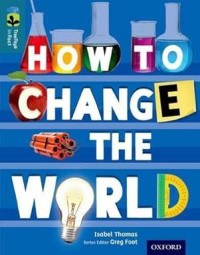 Image of Oxford Reading Tree TreeTops inFact: Level 19: How To Change the World