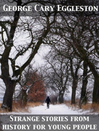 Image of Strange stories from history for young people