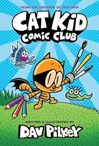 Image of Cat Kid Comic Club: A Graphic Novel (Cat Kid Comic Club)