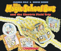 Image of The magic School bus and the electric field trip